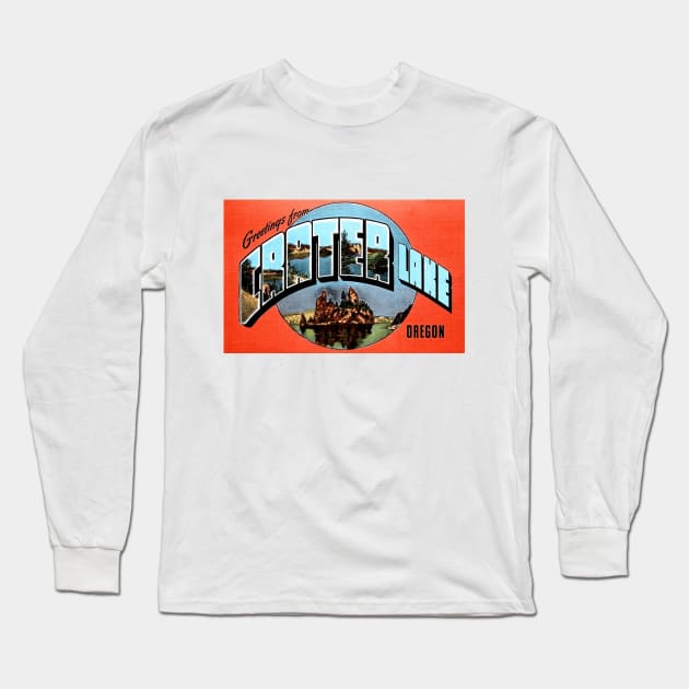 Greetings from Crater Lake, Oregon - Vintage Large Letter Postcard Long Sleeve T-Shirt by Naves